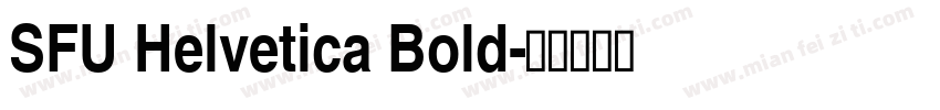 SFU Helvetica Bold字体转换